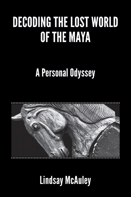 Decoding the Lost World of the Maya (Paperback)