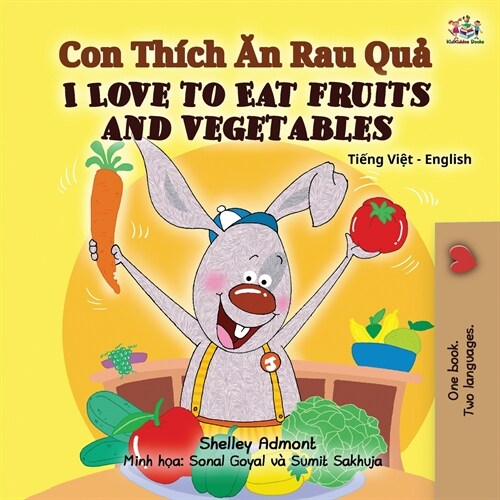 I Love to Eat Fruits and Vegetables (Vietnamese English Bilingual Book for Kids) (Paperback)