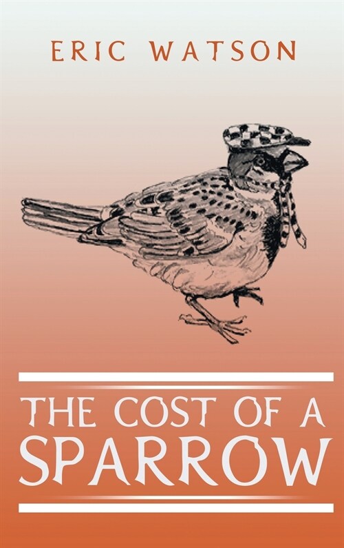 The Cost Of A Sparrow (Hardcover)