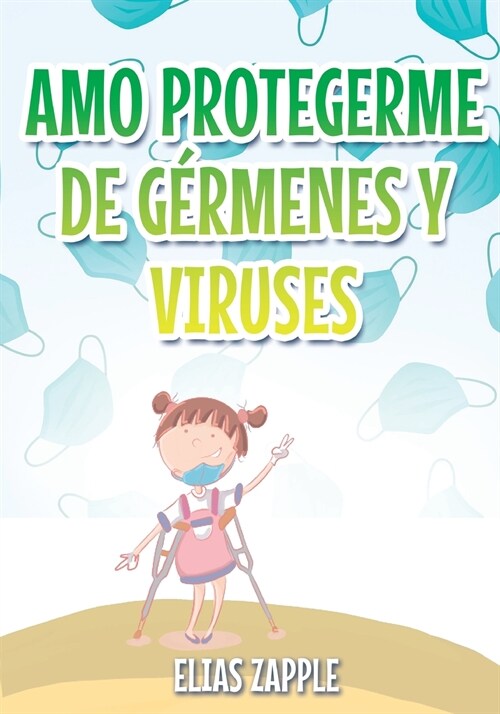 Amo Protegerme de G?menes Y Viruses (Paperback)