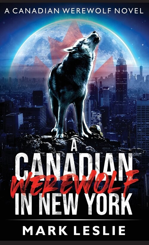 A Canadian Werewolf in New York (Hardcover)