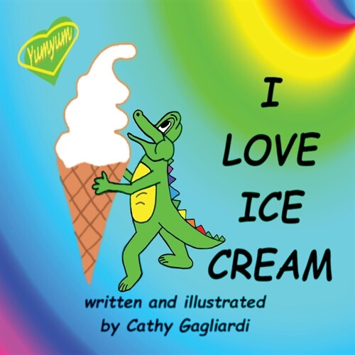 I Love Ice Cream (Paperback)