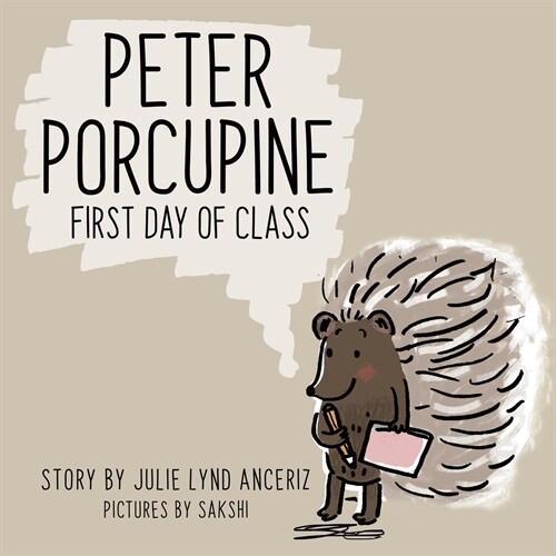 Peter Porcupine: First Day of Class (Paperback)