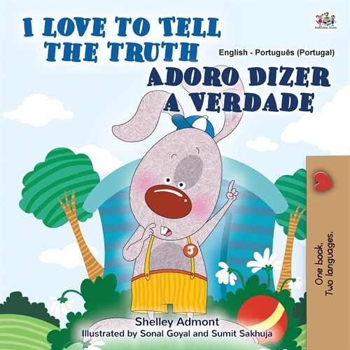 I Love to Tell the Truth (English Portuguese Bilingual Book for Kids - Portugal): European Portuguese (Paperback)