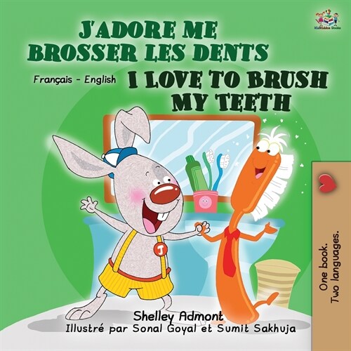 I Love to Brush My Teeth (French English Bilingual Book for Kids) (Paperback)
