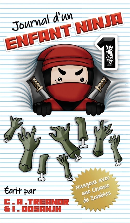 Journal dUn Enfant Ninja: Nuageux Avec Une Chance de Zombies (Hardcover)