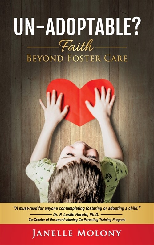 Un-Adoptable?: Faith Beyond Foster Care (Hardcover)
