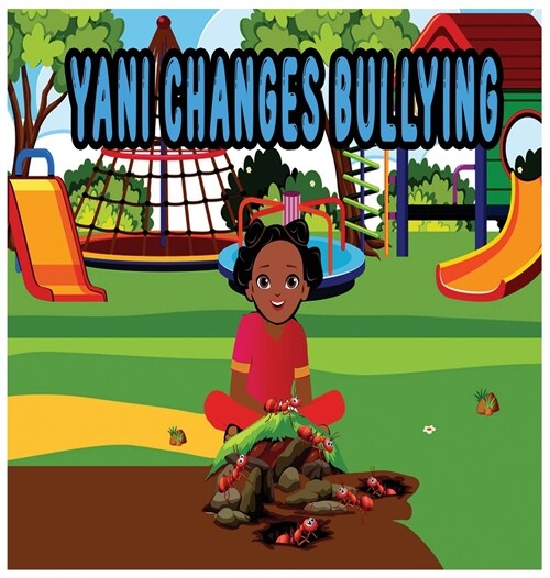 Yani Changes Bullying (Hardcover)
