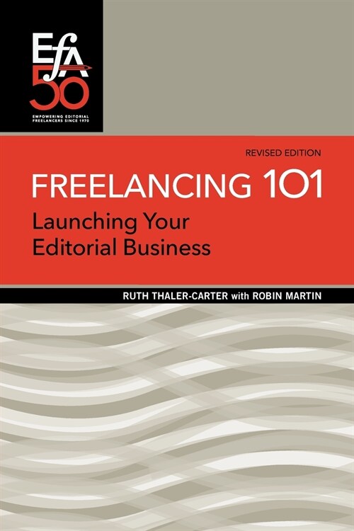 Freelancing 101: Launching Your Editorial Business (Paperback, 3, Revised for 202)