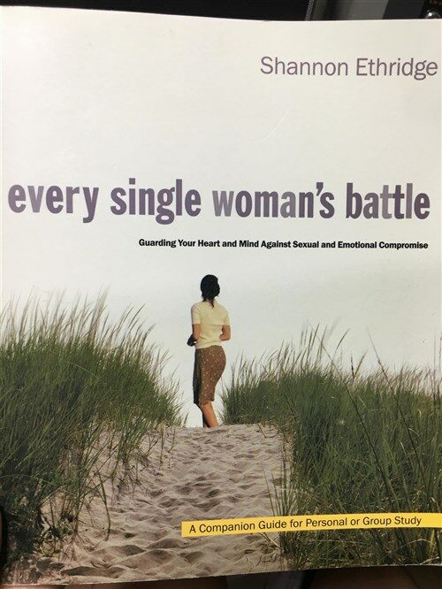 [중고] Every Single Woman‘s Battle: Guarding Your Heart and Mind Against Sexual and Emotional Compromise (Paperback)