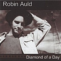 [수입] Robin Auld - Diamond Of A Day (CD)
