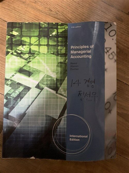 [중고] Principles of Managerial Accounting. James M. Reeve, Carl S. Warren, Jonathan Duchac (Paperback)