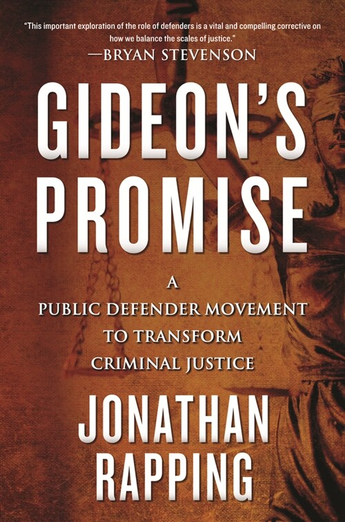Gideons Promise: A Public Defender Movement to Transform Criminal Justice (Paperback)
