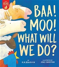 Baa! Moo! What Will We Do? (Paperback)