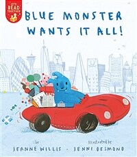 Blue Monster Wants It All! (Paperback)