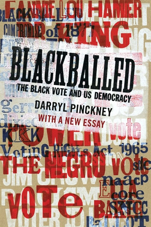 Blackballed: The Black Vote and Us Democracy: With a New Essay (Paperback)