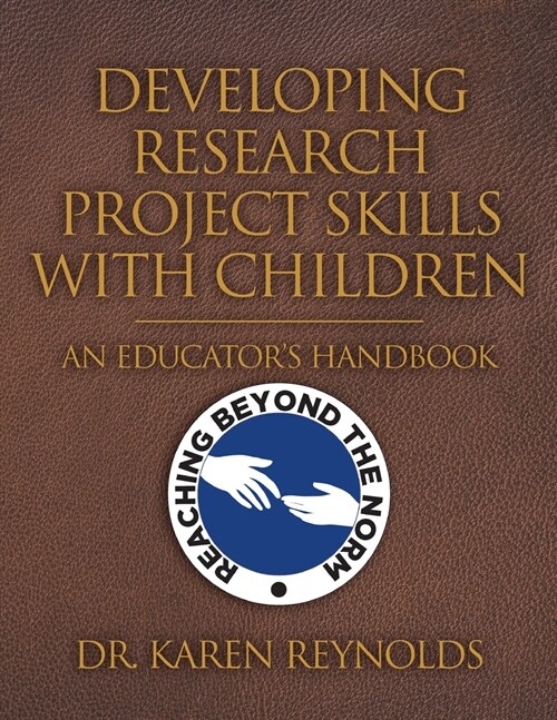 Developing Research Project Skills with Children: An Educators Handbook (Paperback)