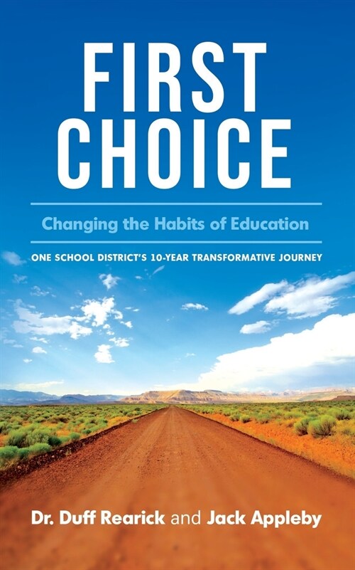 First Choice: Changing the Habits of Education (Paperback)
