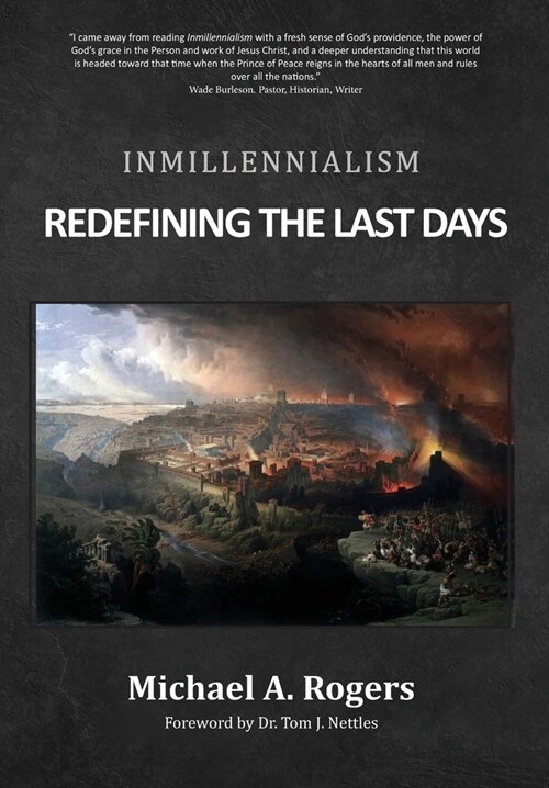 Inmillennialism: Redefining the Last Days (Hardcover)