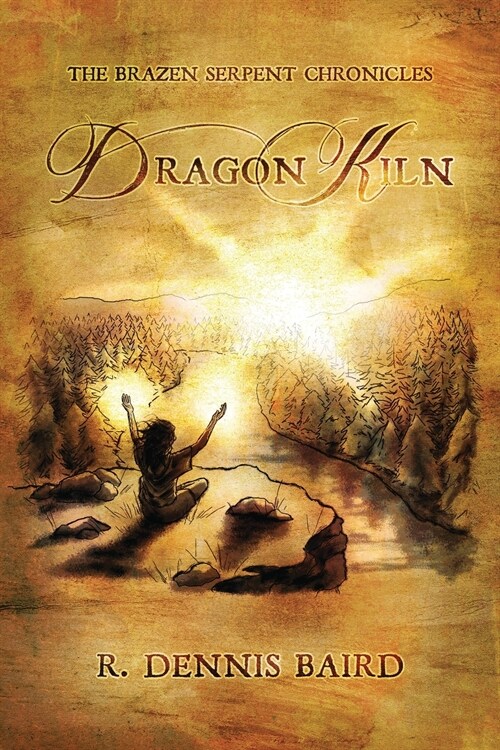 The Brazen Serpent Chronicles: Dragon Kiln (Paperback)