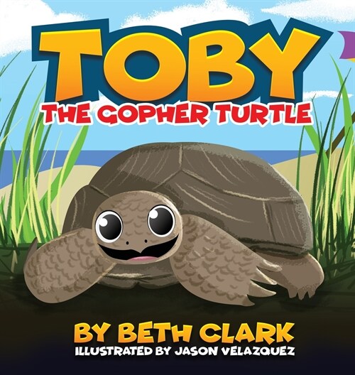Toby The Gopher Turtle (Hardcover)