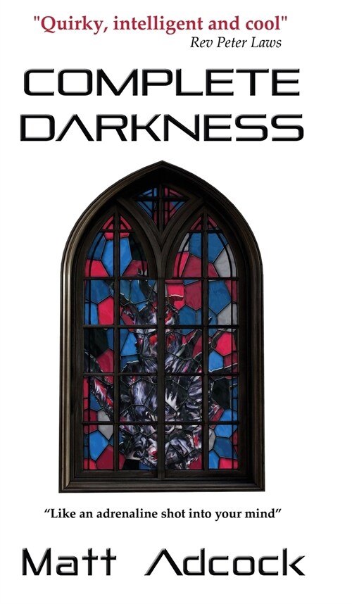 Complete Darkness: A Darkmatters Novel (Hardcover)