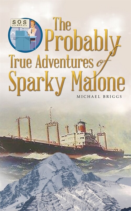 The Probably True Adventures of Sparky Malone (Paperback)