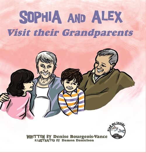 Sophia and Alex Visit their Grandparents (Hardcover)