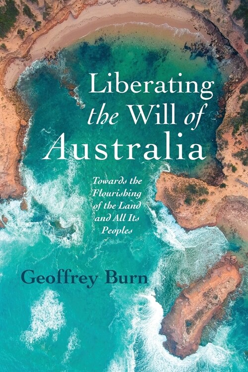 Liberating the Will of Australia (Paperback)