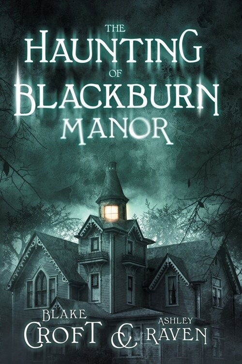 The Haunting of Blackburn Manor (Paperback)