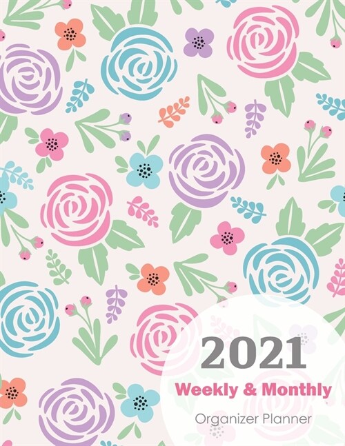 Weekly Organizer Planner 2021: Personal Journal Notebook, Daily Weekly Monthly Planner, Calendar Organizer Planner, Agenda Logbook, Appointment Plann (Paperback)