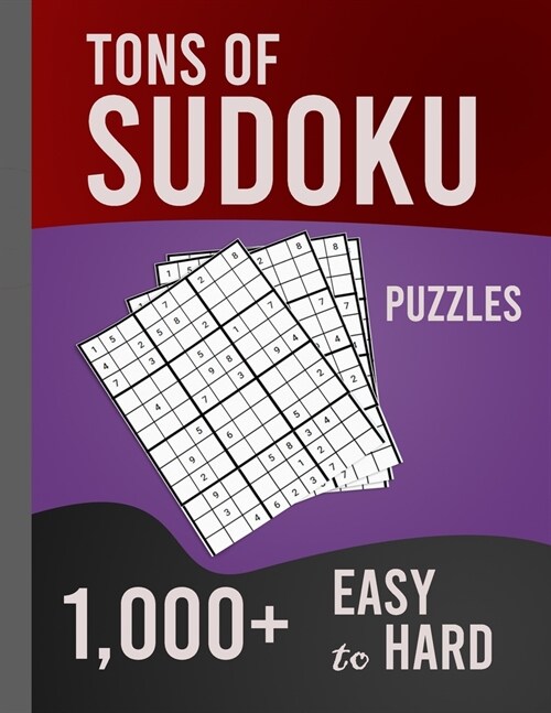 Tons of Sudoku 1,000+ Easy to Hard Puzzles: Huge Book of 1000+ Challenging Sudoku Puzzles (Paperback)