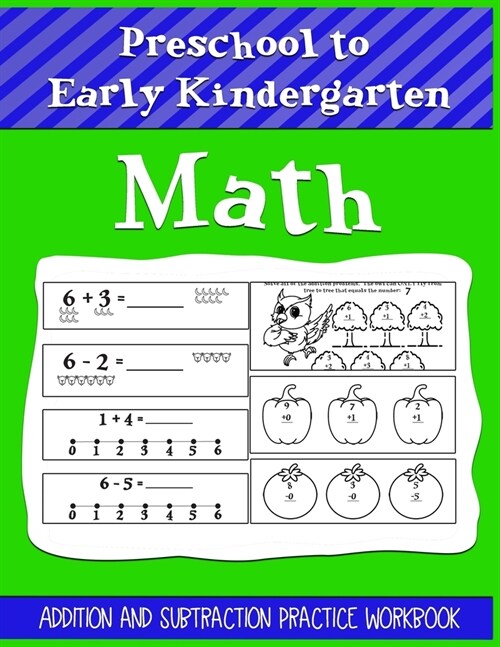 Preschool to Early Kindergarten Math Addition and Subtraction Practice Workbook: Help Kids Learn and Practice Their Young Number - Skills Great for 3 (Paperback)