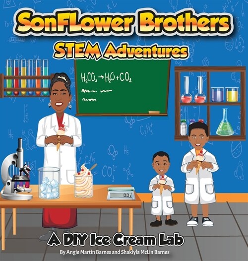 SonFlower Brothers STEM Adventures: A DIY Ice Cream Lab (Hardcover)