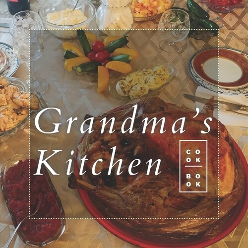 Grandmas Kitchen: Бабушкина Кухня (Paperback)