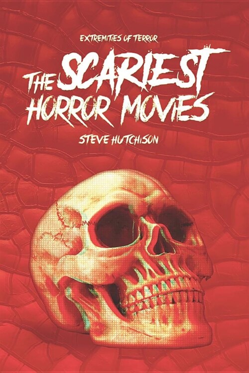 The Scariest Horror Movies (Paperback)