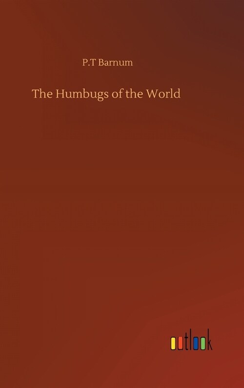 The Humbugs of the World (Hardcover)