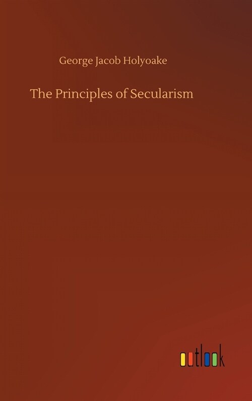 The Principles of Secularism (Hardcover)