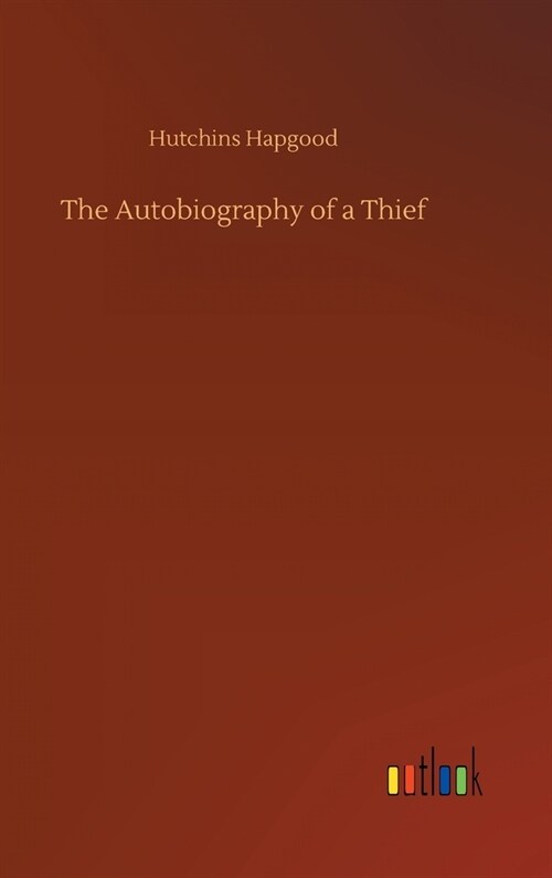 The Autobiography of a Thief (Hardcover)