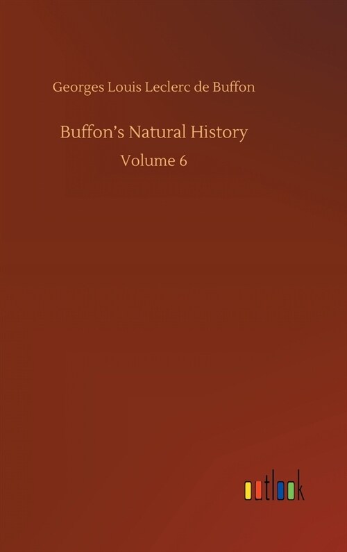 Buffons Natural History: Volume 6 (Hardcover)