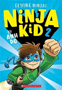 Flying Ninja! (Ninja Kid #2) (Paperback)