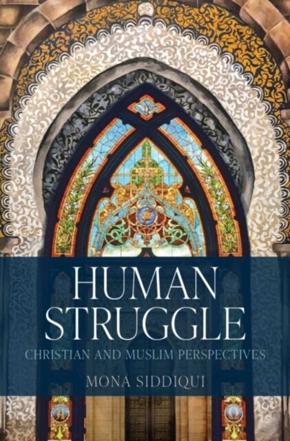 Human Struggle : Christian and Muslim Perspectives (Hardcover)