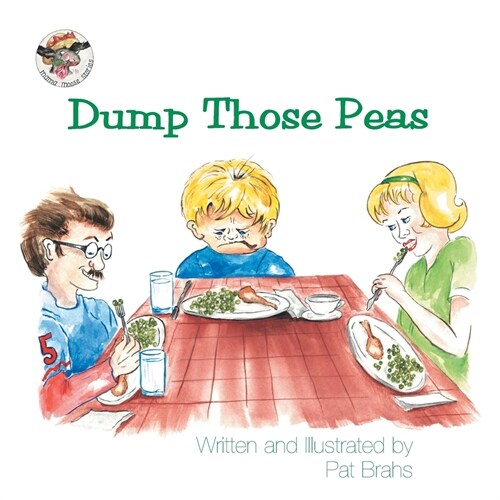 Dump Those Peas (Paperback)