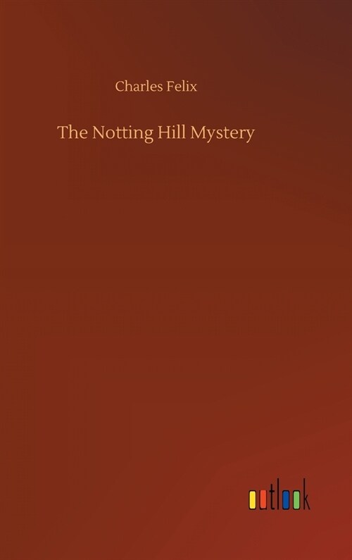 The Notting Hill Mystery (Hardcover)