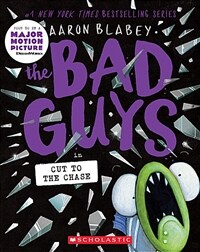 The Bad Guys in Cut to the Chase (Bad Guys #13), Volume 13 (Paperback)