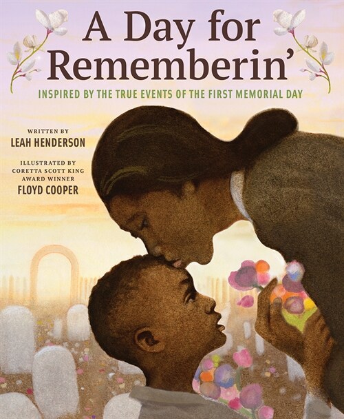 A Day for Rememberin: Inspired by the True Events of the First Memorial Day (Hardcover)