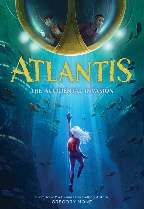 Atlantis: The Accidental Invasion (Atlantis Book #1) (Hardcover)