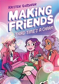 Making Friends: Third Time's a Charm (Making Friends #3), 3 (Hardcover)