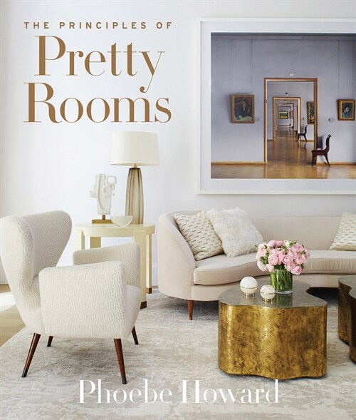 The Principles of Pretty Rooms (Hardcover)