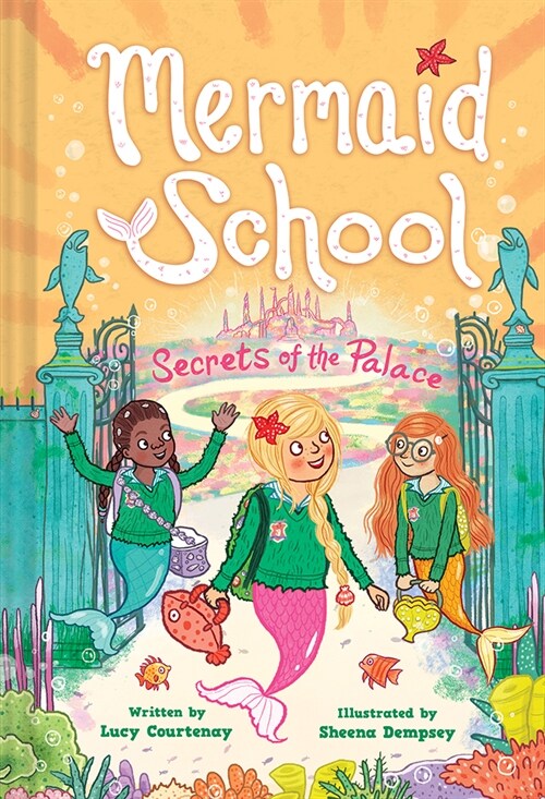 The Secrets of the Palace (Mermaid School #4) (Hardcover)